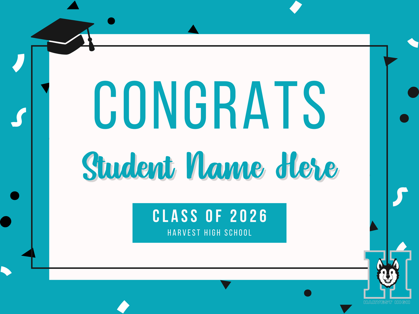 Harvest High Senior Grad Sign (no picture)